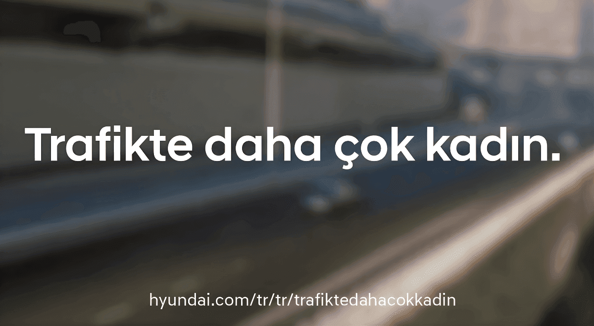 Hyundai x Women Drivers Network – Trafikte Daha Çok Kadın